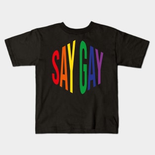 Say Gay (Rainbow Hexagon) Kids T-Shirt